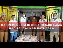 Kadin Berbagi di Desa Mesjid Lama Kecamatan Talawi Kabupaten Batu Bara