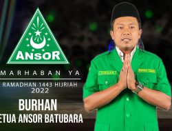 Ketua Ansor Kabupaten Batubara Mengucapkan Selamat Menunaikan Ibadah Puasa 1443 H