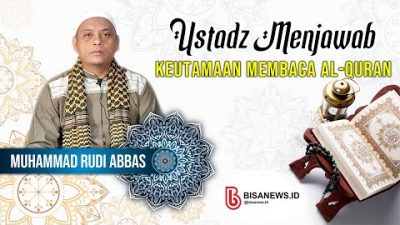Ustadz Menjawab | Keutamaan Membaca Al-Quran