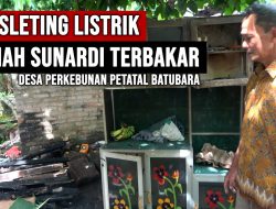 Korslteing Listrik Rumah Sunardi Terbakar di Desa Perkebunan Petatal
