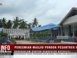 Peresmian Masjid Pondok Pesantren Modern Darussalam Guntur Kabupaten Batubara