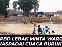 BPBD Lebak Minta Warga Waspadai Cuaca Buruk