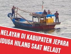 Dua Nelayan di Kabupaten Jepara Diduga Hilang saat Melaut