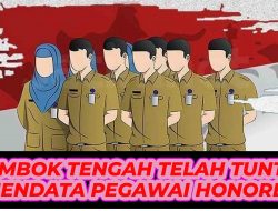 Lombok Tengah Telah Tuntas Mendata Pegawai Honorer