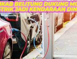 Pemkab Belitung Dukung Mobil Listrik Jadi Kendaraan Dinas