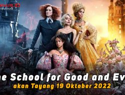 The School for Good and Evil akan Tayang 19 Oktober 2022
