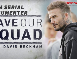 Film Serial Dokumenter Save Our Squad with David Beckham