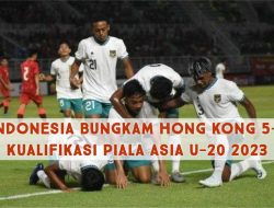 Indonesia Bungkam Hong Kong 5-1 Kualifikasi Piala Asia U-20 2023