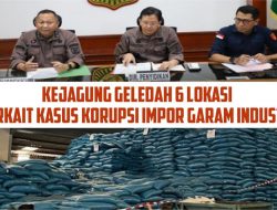 Kejagung Geledah 6 Lokasi Terkait Kasus Korupsi Impor Garam Industri