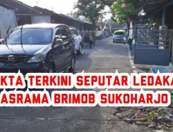 Fakta Terkini Seputar Ledakan di Asrama Brimob Sukoharjo