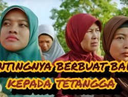 Pentingnya Berbuat Baik kepada Tetangga