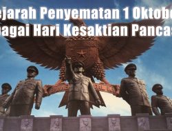 Sejarah Penyematan 1 Oktober Sebagai Hari Kesaktian Pancasila