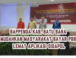 Bappenda Kab. Batu Bara Mudahkan Masyarakat Bayar PBB Lewat Aplikasi Sidapol