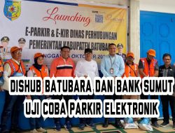 Dishub Batubara dan Bank Sumut Uji Coba Parkir Elektronik