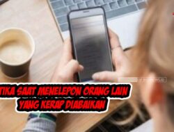 Etika Saat Menelepon Orang Lain yang Kerap Diabaikan