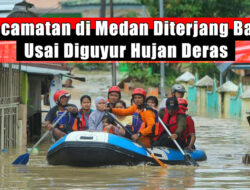 9 Kecamatan di Medan Diterjang Banjir Usai Diguyur Hujan Deras