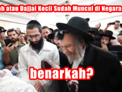 Messiah atau Dajjal Kecil Sudah Muncul di Israel, Benarkah?