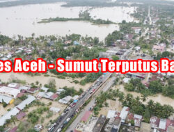 Akses Aceh Sumut Terputus Banjir