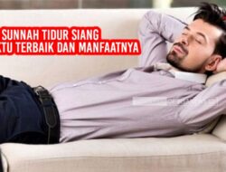Sunnah Tidur Siang, Ini Waktu Terbaik dan Manfaatnya