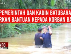 Pemerintah dan Kadin Batubara, Salurkan Bantuan Kepada Korban Banjir