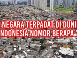 5 Negara Terpadat di Dunia, Indonesia Nomor Berapa?