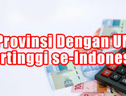 5 Provinsi Dengan UMP Tertinggi se-Indonesia