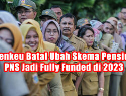 Kemenkeu Batal Ubah Skema Pensiunan PNS Jadi Fully Funded di 2023