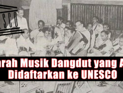 Sejarah Musik Dangdut yang Akan Didaftarkan ke UNESCO