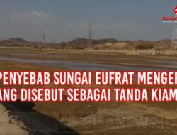 Ini Penyebab Sungai Eufrat Mengering, yang Disebut Sebagai Tanda Kiamat