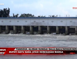 Tanggul Aliran Sungai Dalu-Dalu Semakin Parah, Bupati Batu Bara Atasi Keresahan Warga | Info Bisanews
