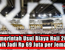 Pemerintah Usul Biaya Haji 2023 Naik Jadi Rp 69 Juta per Jemaah