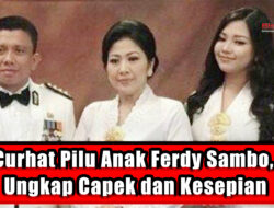Curhat Pilu Anak Ferdy Sambo, Ungkap Capek dan Kesepian
