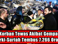 Korban Tewas Akibat Gempa Turki-Suriah Tembus 7.266 Orang