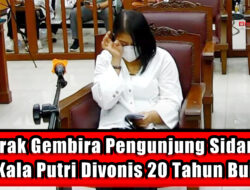 Sorak Gembira Pengunjung Sidang Kala Putri Divonis 20 Tahun Bui