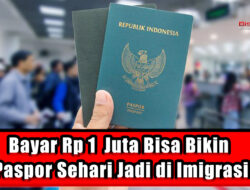Bayar Rp 1 Juta Bisa Bikin Paspor Sehari Jadi di Imigrasi
