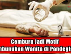 Cemburu Jadi Motif Pembunuhan Wanita di Pandeglang