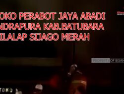 Toko Perabot Jaya Abadi Indrapura Kab.Batubara Dilalap Sijago Merah