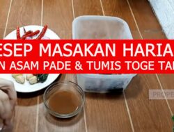 Resep Masakan Harian, Ikan Asam Pade & Tumis Toge Tahu