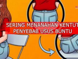 Sering Menahan Kentut Penyebab Usus Buntu