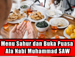Menu Sahur dan Buka Puasa Ala Nabi Muhammad SAW