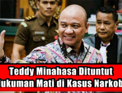 Teddy Minahasa Dituntut Hukuman Mati di Kasus Narkoba