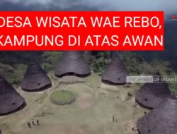 Desa Wisata Wae Rebo, Kampung Diatas Awan