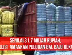 Senilai 31,7 Miliar Rupiah, Polisi Amankan Puluhan Bal Baju Bekas