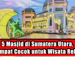 5 Masjid di Sumatera Utara, Tempat Cocok untuk Wisata Religi