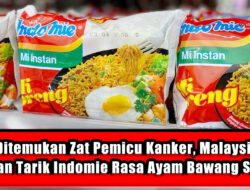 Usai Ditemukan Zat Pemicu Kanker, Malaysia dan Taiwan Tarik Indomie Rasa Ayam Bawang Spesial