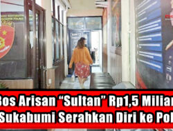 Bos Arisan “Sultan” Rp1,5 Miliar di Sukabumi Serahkan Diri ke Polisi