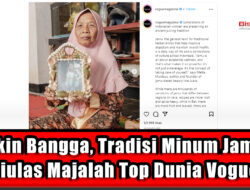 Bikin Bangga, Tradisi Minum Jamu Diulas Majalah Top Dunia Vogue