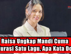 Raisa Ungkap Mandi Cuma Berdurasi Satu Lagu, Apa Kata Dokter?