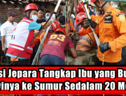 Polisi Jepara Tangkap Ibu yang Buang Bayinya ke Sumur Sedalam 20 Meter