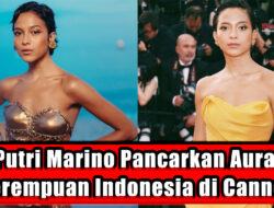 Putri Marino Pancarkan Aura Perempuan Indonesia di Cannes